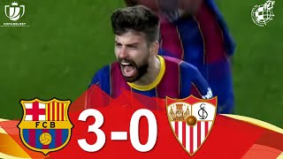 RESUMEN  FC Barcelona 30 Sevilla FC  Vuelta de las semifinales de la Copa de SM el Rey [upl. by Nosnek]