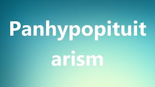 Panhypopituitarism  Medical Definition and Pronunciation [upl. by Oigroeg224]