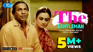 The Gentleman  দি জেন্টলম্যান  Mosharraf Karim  Aparna Ghosh  Rtv Drama Special 🔥 [upl. by Luas]