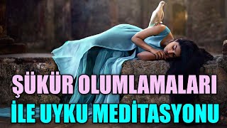 ŞÜKÜR VE İYİLEŞME OLUMLAMALARI İLE UYKU MEDİTASYONU  432 HZ MÜZİKLE [upl. by Williamsen]