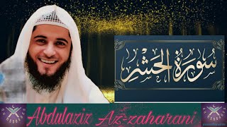 59 Surah AlHashr  سورة الحشرসূরা আলহাশর BestSoft Quran Recitation Abdulaziz Alzahrani [upl. by Dane]