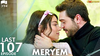 MERYEM  Last Episode 107  Turkish Drama  Furkan Andıç Ayça Ayşin  Urdu Dubbing  RO1Y [upl. by Eldredge908]