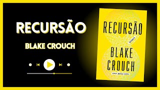 Recursão  Blake Crouch [upl. by Kathlin]