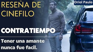 Contratiempo HD RESUMEN y CRITICA Tener una amante nunca fue facil 👟🏃💍 [upl. by Winou]