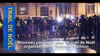 Trail de Noël  Valence Triathlon 2021 [upl. by Rhiamon]