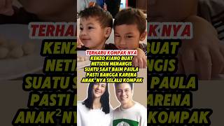 Terharu kiano Kenzo momen kompak 🥺 baimwong baimpaula paulaverhoeven raffiahmad nikitamirzani [upl. by Towrey278]