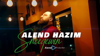 Alend Hazim  Sneeqewin  ئەلند حازم  سنيقيون [upl. by Snapp]