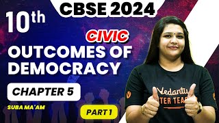 Outcomes Of Democracy Part 1  Chapter 5  Class 10 Civics  CBSE 2024 🔥 Suba Maam [upl. by Akimad]