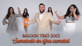 Balogh Trio Joci Szeretnék én újra szeretni  Hivatalos videoklip [upl. by Sedberry]