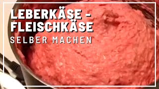 Leberkäse  Fleischkäse gerykocht [upl. by Arst113]