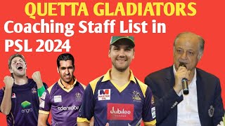 Quetta Gladiators Coaching Staff List in PSL 2023 psl2024 [upl. by Tihw]