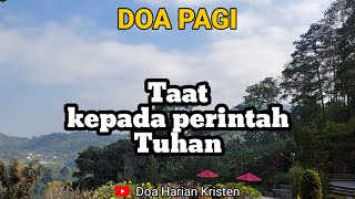 TAAT KEPADA PERINTAH TUHAN  Renungan amp Doa Pagi [upl. by Larret]