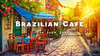 Brazilian Cafe Vibes  Relaxing Bossa Nova Instrumentals for a Wonderful Mood [upl. by Belicia]