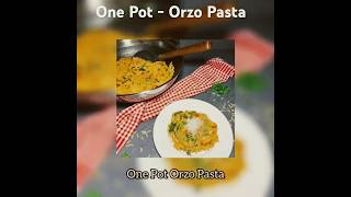 One PotOrzo Pasta foryou like food youtubeshorts one pasta orzo [upl. by Frants]