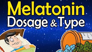 Melatonin For Sleep Guide How Much Melatonin To Take Dosage amp Which Type [upl. by Namra]