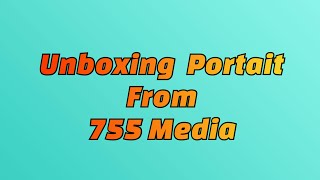 Unboxing Portraits from 755 Media  unboxing fUnboxing Time [upl. by Oiraved]