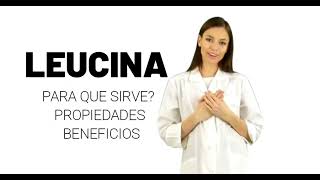 L leucina leucina para que sirve leucina propiedades y beneficios [upl. by Novehc]