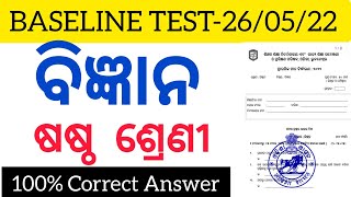 Baseline Test 2022 Class 6 Science  Questions and Answers  OSEPA bseodisha [upl. by Ilrac]