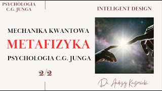 Mechanika Kwantowa  Metafizyka  Psychologia CG Junga  Cz2 [upl. by Etterb279]