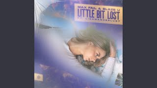 Little Bit Lost [upl. by Ecertal]