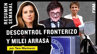 Tere Marinovic  Resumen semanal Descontrol fronterizo y Milei arrasa [upl. by Arda]