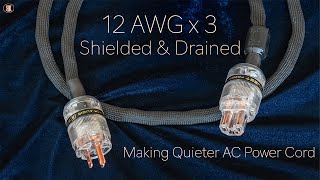 Easy DIY Shielded Audiophile Grade AC Power Cords Twisted Too [upl. by Evilc]