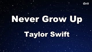 Never Grow Up  Taylor Swift Karaoke【No Guide Melody】 [upl. by Huesman990]