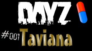 Dayz  Taviana 01  Ganz schön riesig deutsch HD Let´s Play [upl. by Nikolia]