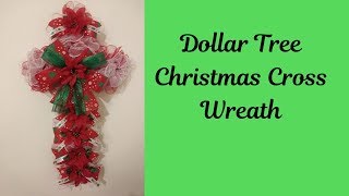 Dollar Tree Christmas Cross Wreath [upl. by Hooper]