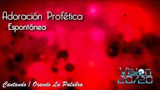 Cantarorar la Palabra  Adoración Profética  Espontánea Vol 1 [upl. by Leinto845]