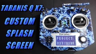 FrSky Taranis Q X7 Custom Startup Screen splash screen [upl. by Karim920]