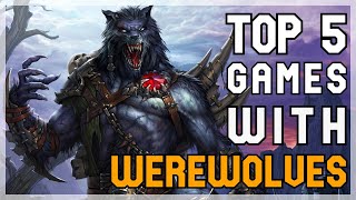 Top 5 Games with Werewolves  2022 [upl. by Samira910]