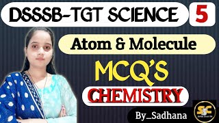 Atom amp Molecules DSSSB TGT Science  MCQS Discussion  By Sadhana chemistry dsssb [upl. by Meijer488]