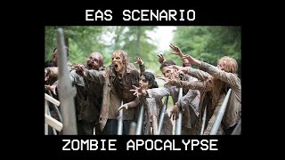 EAS Scenario Zombie Apocalypse [upl. by Nohcim651]