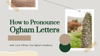 Ogham Pronunciation Unlock the Mysteries of the Ancient Irish Script  Lora OBrien Ogham Academy [upl. by Yrkcaz136]