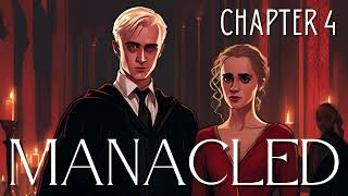 Manacled  Chapter 4  Harry Potter Fanfiction [upl. by Ynohtona]