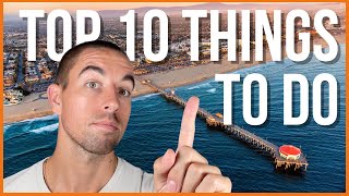 The TOP 10 Things To Do in Huntington Beach California [upl. by Htims]