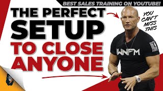 Sales Training  The Perfect Setup to Close Anyone  Andy Elliott [upl. by Usanis106]