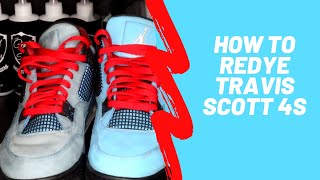 How To Dye Air Jordan Travis Scott 4s IV ReDye Re Dye Nubuck Suede [upl. by Anha]