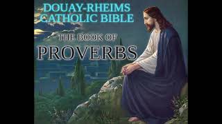 The Book of Proverbs  DouayRheims Catholic Bible Audio [upl. by Shewmaker]