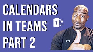 Pt 2  How to Create a Group Calendar in MS Teams 2022 Update [upl. by Nyvlem]