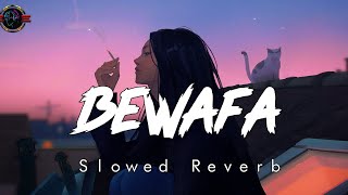 BEWAFA  Rovengi Menu Yaad Karke  slowed  reverb  imran khan [upl. by Child]