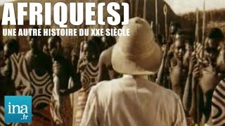 AFRIQUES une autre histoire du XXe siècle  INA EDITIONS [upl. by Gadmann]