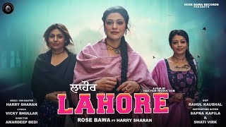 Lahore  Official Video  Rose Bawa ft Harry Sharan  New Punjabi Songs 2024  Rose Bawa Records [upl. by Ewell]