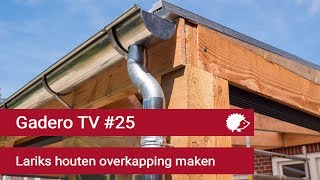 25 Lariks houten overkapping maken met polycarbonaat platen dak  Gadero TV [upl. by Navonod]