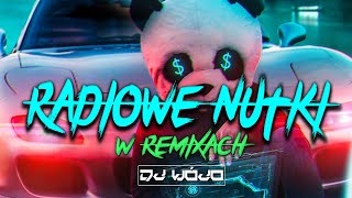 RADIOWE NUTKI W REMIXACH VOL10 ✅ NAJLEPSZA MUZYKA KLUBOWA 2023 ❌ REMIXY RADIOWYCH HITÓW [upl. by How159]