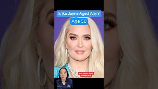 ⏰ Has Erika Jayne Aged Well Surgeon Reacts [upl. by Vtarj252]