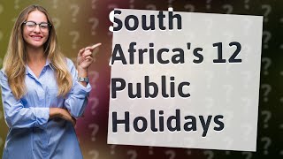 How many public holidays are there in South Africa [upl. by Fisa]