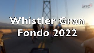 Whistler Gran Fondo 2022  122 KM [upl. by Searby]