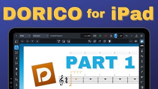 From Project Creation to Note Input – Dorico for iPad Tutorial Part 1 [upl. by Nidnerb]